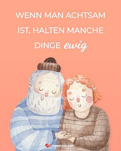 Wenn man achtsam ist, halten manche Dinge ewig!